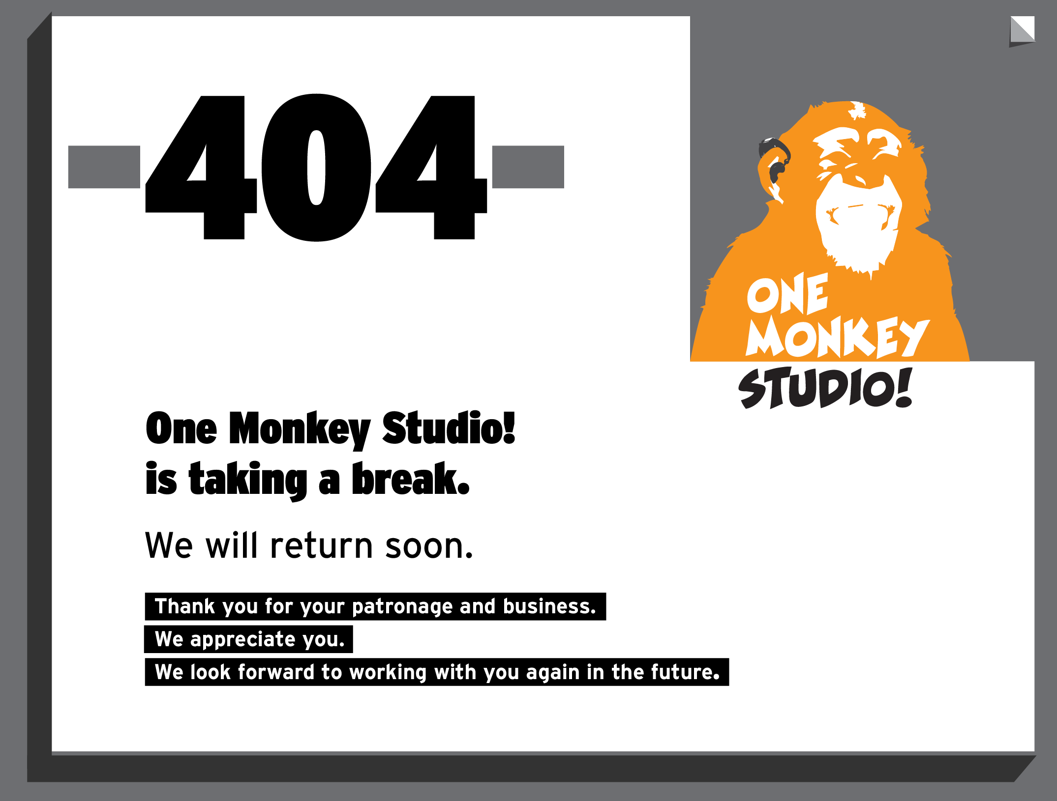 Image announcing temporary closure of One Monkey Studio!  We will return soon.